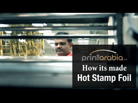 Print in Dubai with Printarabia - How its made - Hot Stamp Foil
